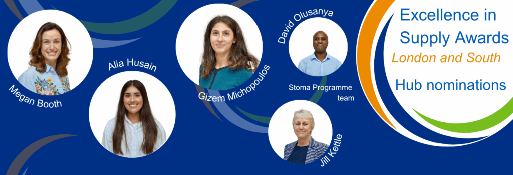 Hub branding with pictures of Megan Booth, Alia Husain, Gizem Michopoulos, David Olusanya and Jill Kettle with the text 'Excellence in Supply Awards, London and South Hub nominations