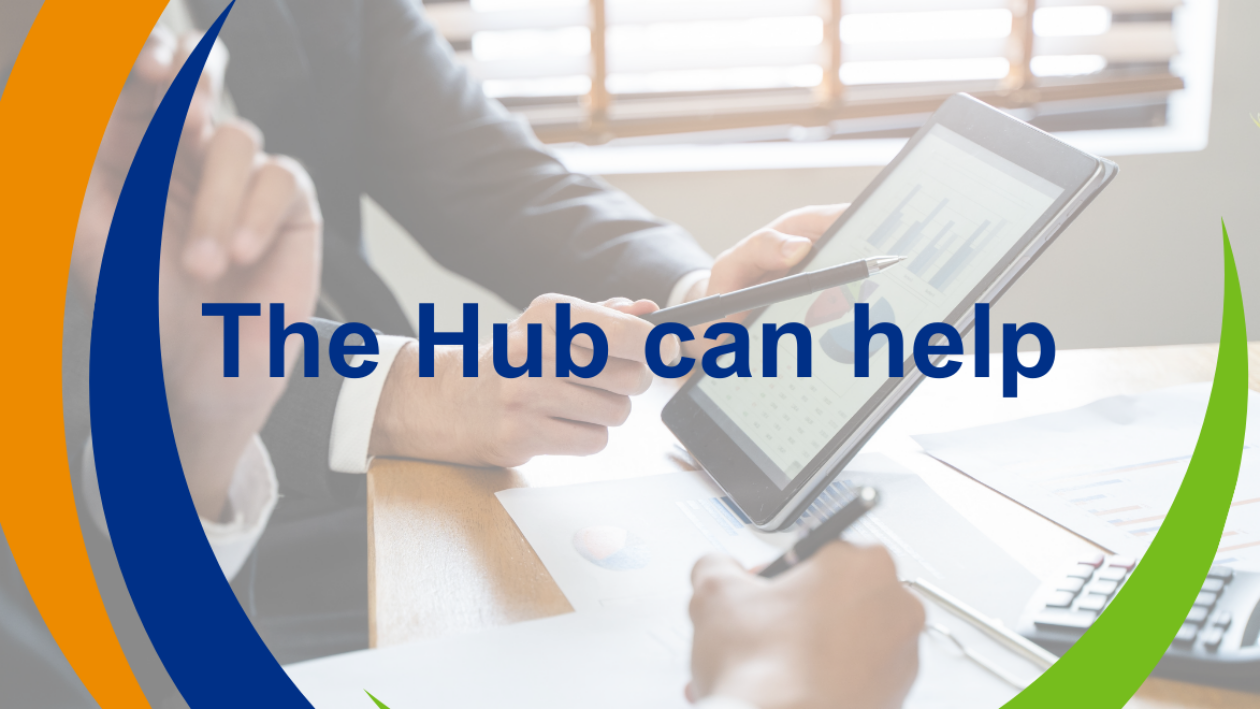 A semi transparent image of two business men working closely together and looking at figures on a tablet, with the Hub logo over the top and the text 'the Hub can help'